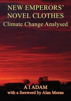 New Emperors' Novel Clothes - Climate Change Analysed - Adam, Aziz I.