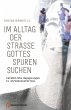 Im Alltag der Straße Gottes Spuren... - Bild 1