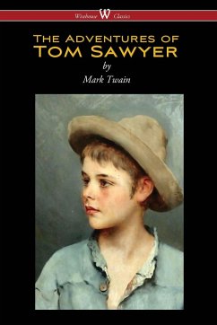 The Adventures of Tom Sawyer (Wisehouse Classics Edition) - Twain, Mark