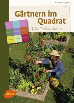 Gärtnern im Quadrat - Das Praxisbuch - Nageleisen, Anne-Marie