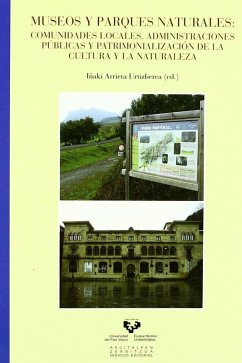 Cover Museos y parques naturales : comunidades locales, administraciones públicas y patrimonialización de la cultura y la naturaleza