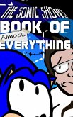 The Sonic Show's Book Of Almost Everything