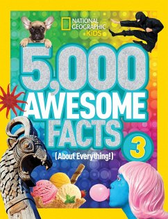 5,000 Awesome Facts (about Everything!) 3 - National Geographic Kids