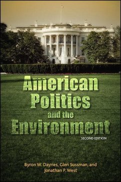 American Politics and the Environment, Second Edition - Daynes, Byron W.; Sussman, Glen; West, Jonathan P.