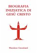 BIOGRAFIA INIZIATICA DI GESÙ CRISTO - Bild 1