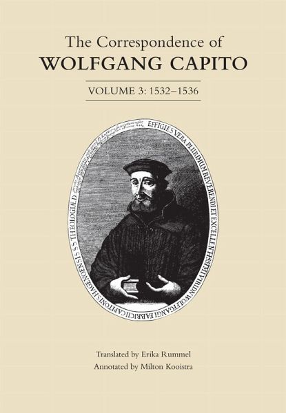 The Correspondence of Wolfgang Capito The Correspondence of Wolfgang Capito