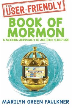 The User-Friendly Book of Mormon - Faulkner, Marilyn Green