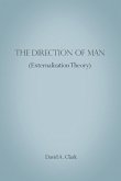 The Direction of Man (Externalization Theory)