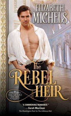 The Rebel Heir - Michels, Elizabeth