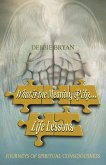 What is the Meaning of Life... Life Lessons