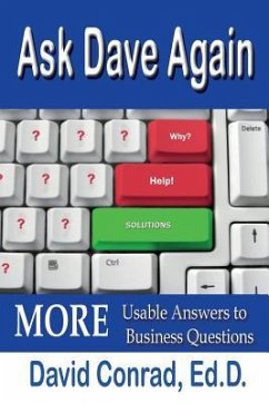 Ask Dave Again: MORE Usable Answers to Business Questions - Conrad Edd, David