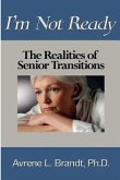 I'm Not Ready--The Realities of Senior Transitions