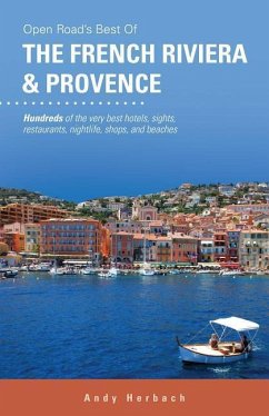 Open Road's Best of the French Riviera & Provence: Volume 3 - Herbach, Andy