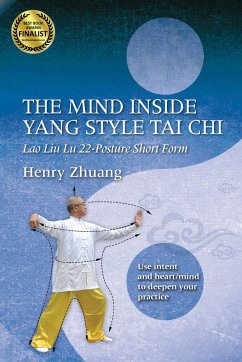 The Mind Inside Yang Tai CHI - Zhuang, Henry Yinghao