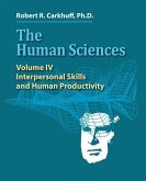 The Human Sciences Volume IV: Interpersonal Skills and Human Productivity