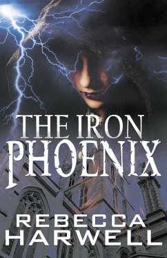 The Iron Phoenix - Harwell, Rebecca