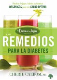 Los Remedios Para La Diabetes de la Dama de Los Jugos / The Juice Lady's Remedi Es for Diabetes