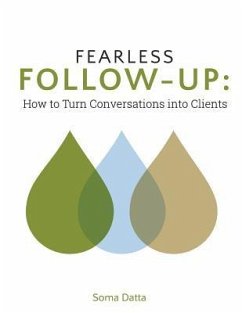 Fearless Follow-Up: How to turn conversations into clients - Datta, Soma