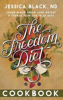 The Freedom Diet Cookbook - Black, Jessica