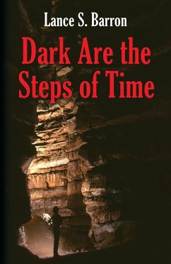 DARK ARE THE STEPS OF TIME - Barron, Lance S.