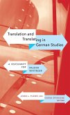 Translation and Translating in German Studies Translation and Translating in German Studies