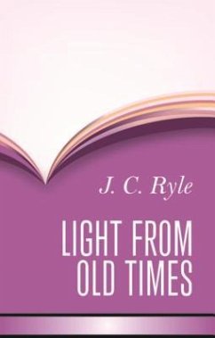 Light from Old Times - Ryle, John Charles