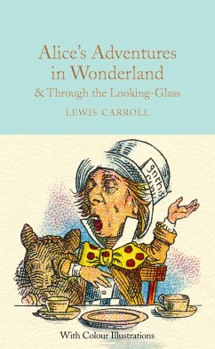 Alice's Adventures in Wonderland and Through the Looking-Glass - Carroll, Lewis