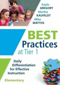 Best Practices at Tier 1 [Elementary] - Gregory, Gayle; Kaufeldt, Martha; Mattos, Mike