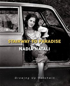 Stairway to Paradise: Growing Up Gershwin - Natali, Nadia