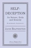 Self-Deception: Its Nature, Evils, and Remedy