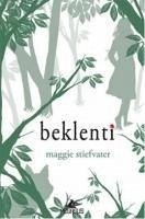 Beklenti - Stiefvater, Maggie