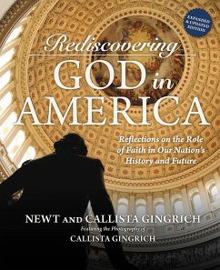 Rediscovering God in America - Gingrich, Newt; Gingrich, Callista