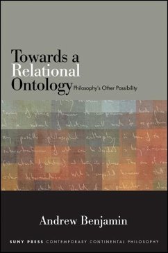 Towards a Relational Ontology: Philosophy's Other Possibility - Benjamin, Andrew
