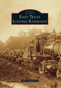 East Texas Logging Railroads - Hammond, Murry