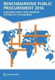 Benchmarking Public Procurement 2016: Assessing Public Procurement Systems in 77 Economies