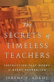 The Secrets of Timeless Teachers