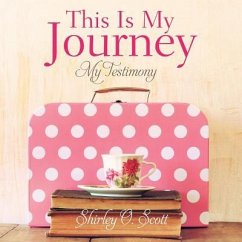 This Is My Journey - Scott, Shirley O.