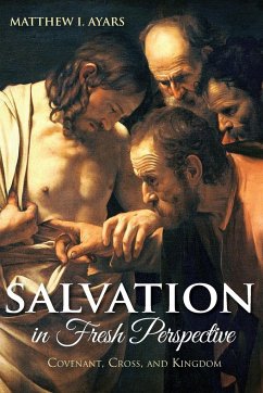 Salvation in Fresh Perspective - Ayars, Matthew I.