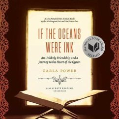 If the Oceans Were Ink: An Unlikely Friendship and a Journey to the Heart of the Quran - Power, Carla
