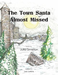 The Town Santa Almost Missed - Simeton, Julia