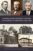 United States District Courts and Judges of Arkansas, 1836-1960