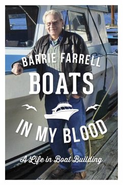 Boats in My Blood: A Life in Boatbuilding - Farrell, Barrie