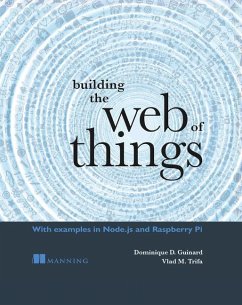 Building the Web of Things - Guinard, Dominique; Trifa, Vlad