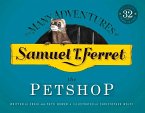 Samuel T. Ferret: The Petshop