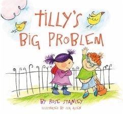 Tilly's Big Problem - Stanley, Rose