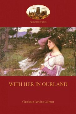 With Her in Ourland (Aziloth Books) - Gilman, Charlotte Perkins