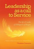 Leadership as a call to service: The Life and Works of Hildegard of Bingen