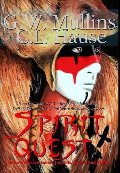 Spirit Quest Native American Indian Legends, Stories and Fables - Mullins, G. W.