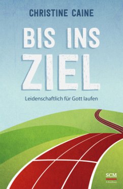 Bis ins Ziel - Caine, Christine