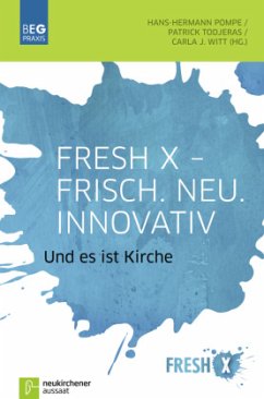 Fresh X. Frisch. Neu. Innovativ - Hans-Hermann Pompe, Patrick Todjeras, Carla Witt